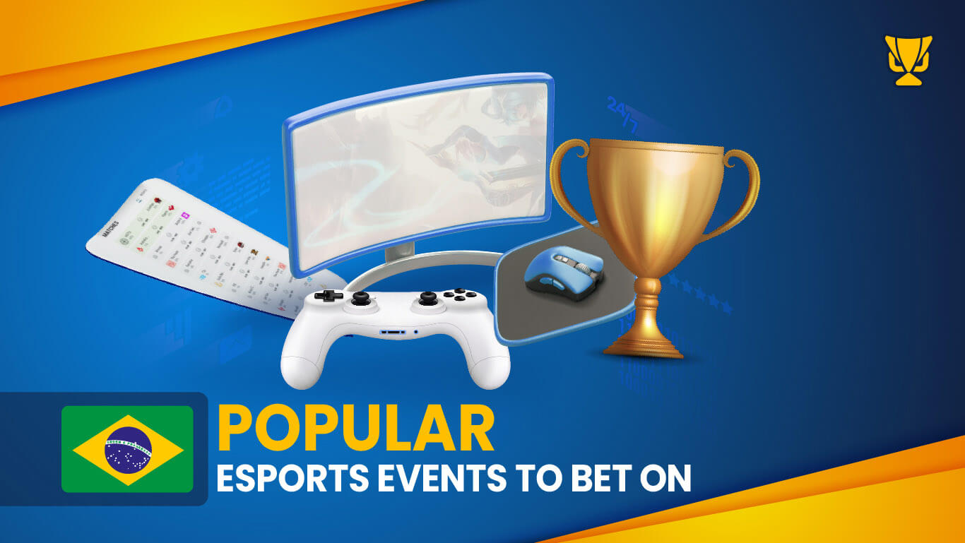 Popular eSports Events for betting in Brazil