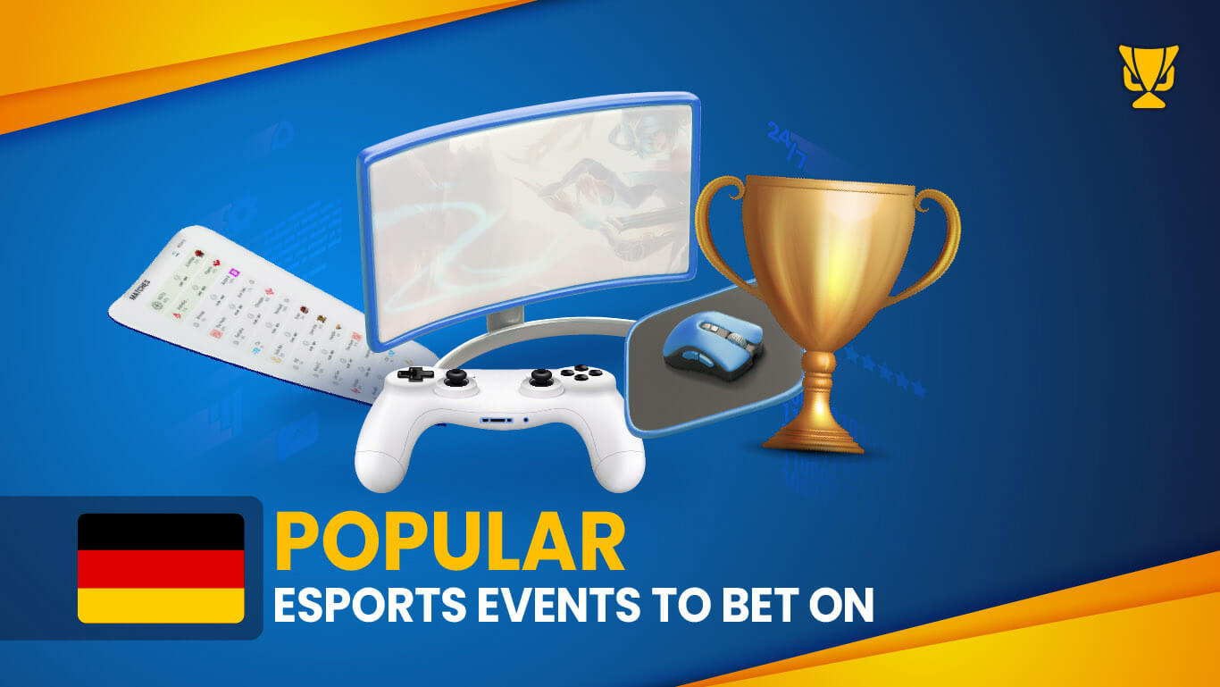 Popular eSports Events for betting in Germany