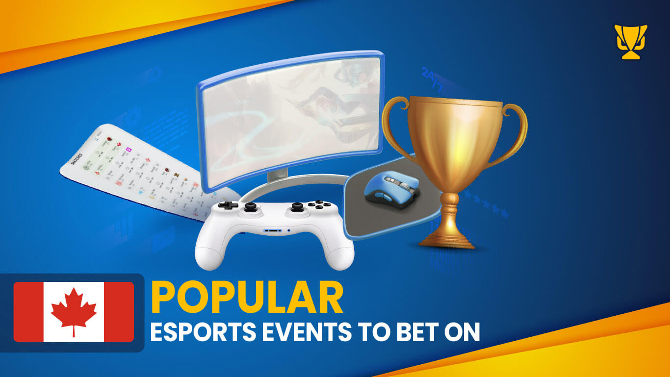 Popular eSports Events for betting in Canada