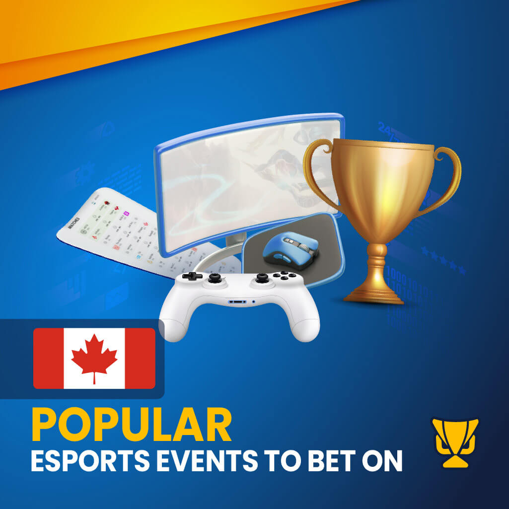 Popular eSports Events for betting in Canada
