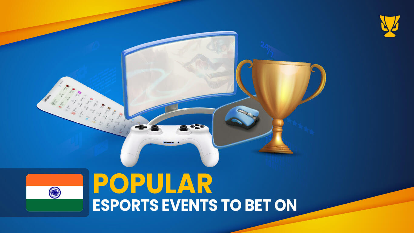 Popular eSports Events for betting in India