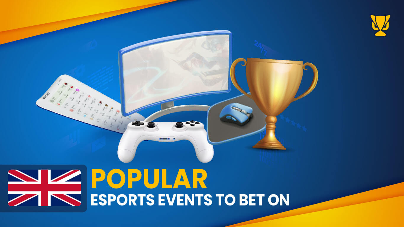 Popular eSports Events for betting in the UK