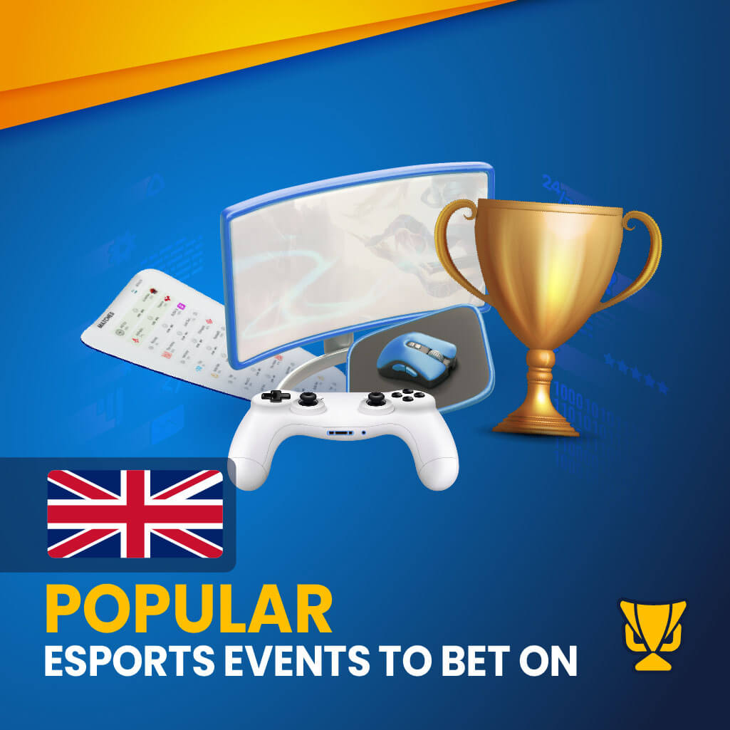 Popular eSports Events for betting in the UK