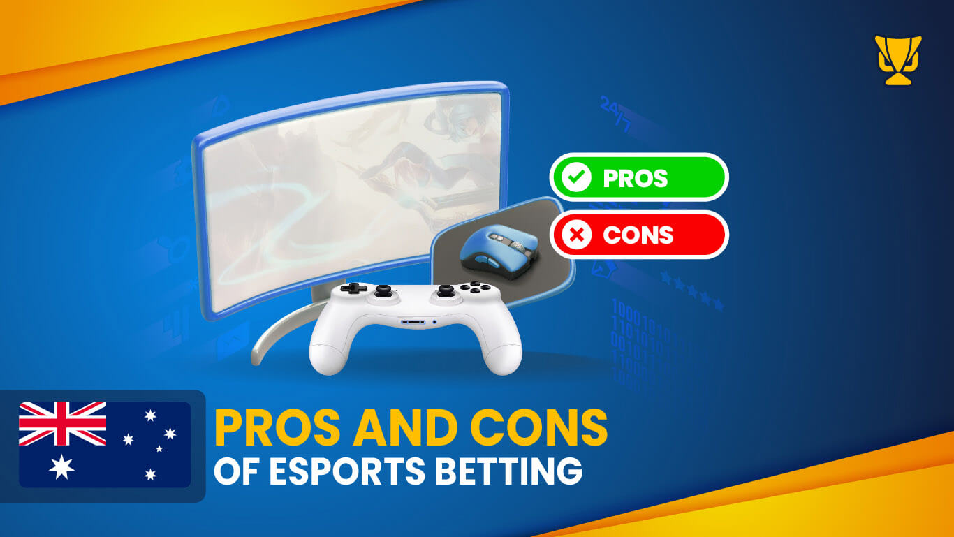 Pros and Cons of eSports betting in Australia
