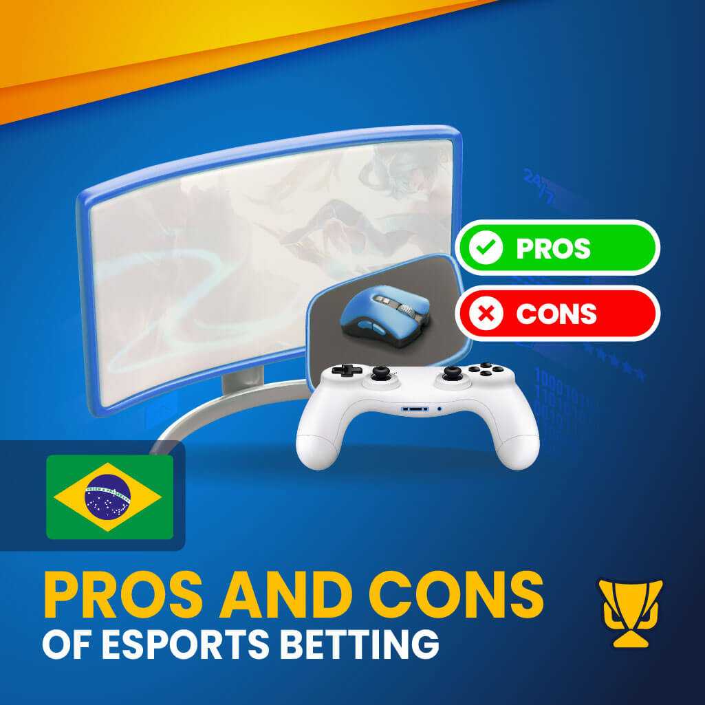 Pros and Cons of eSports betting in Brazil
