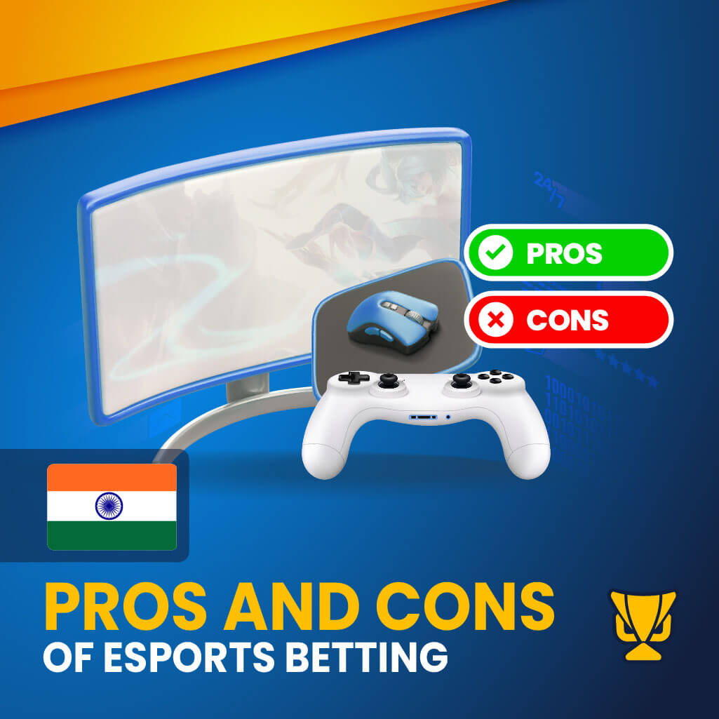 Pros and Cons of eSports betting in India