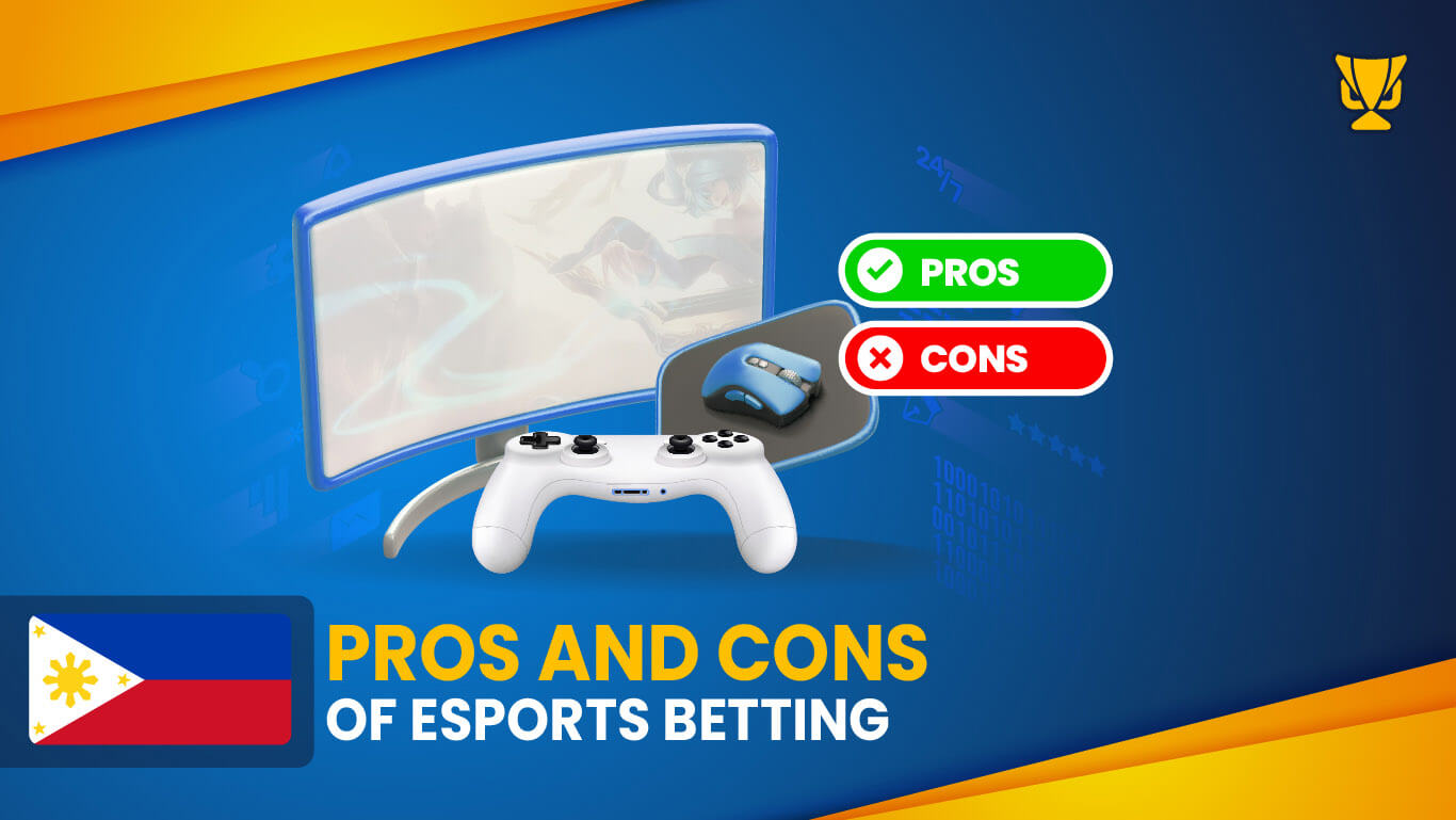 Pros and Cons of eSports betting in the Philippines