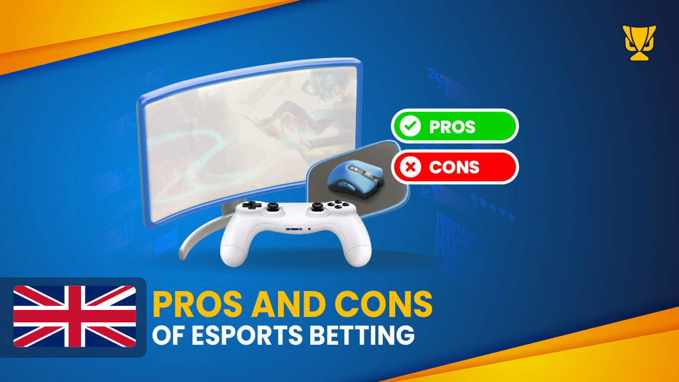Pros and Cons of eSports betting in the UK