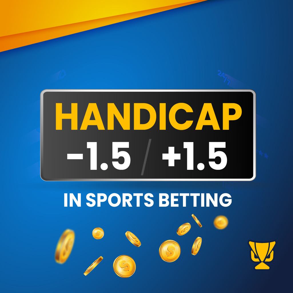 Handicap -1.5/+1.5 in sports betting