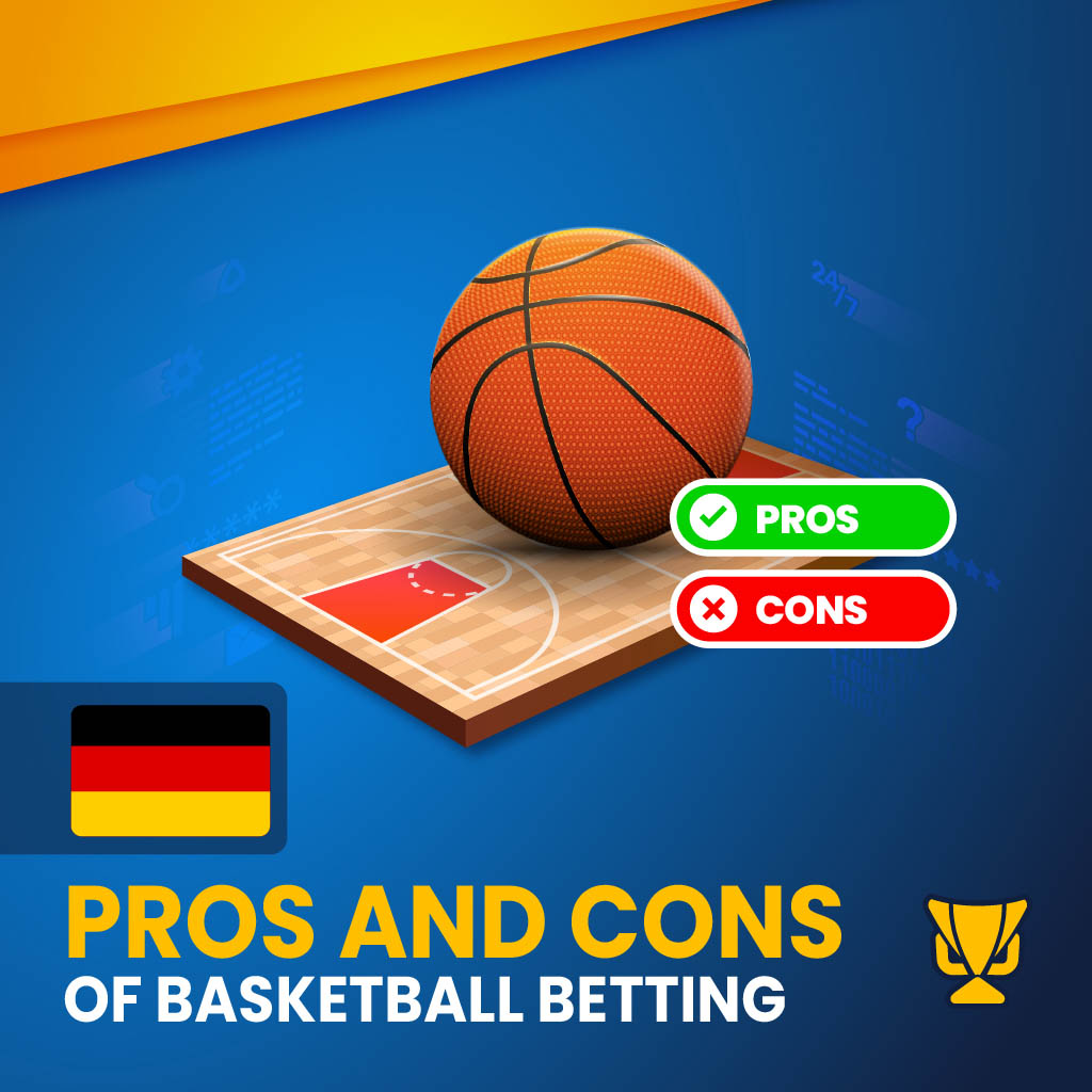 Basketball Betting – Advantages and Disadvantages Explained
