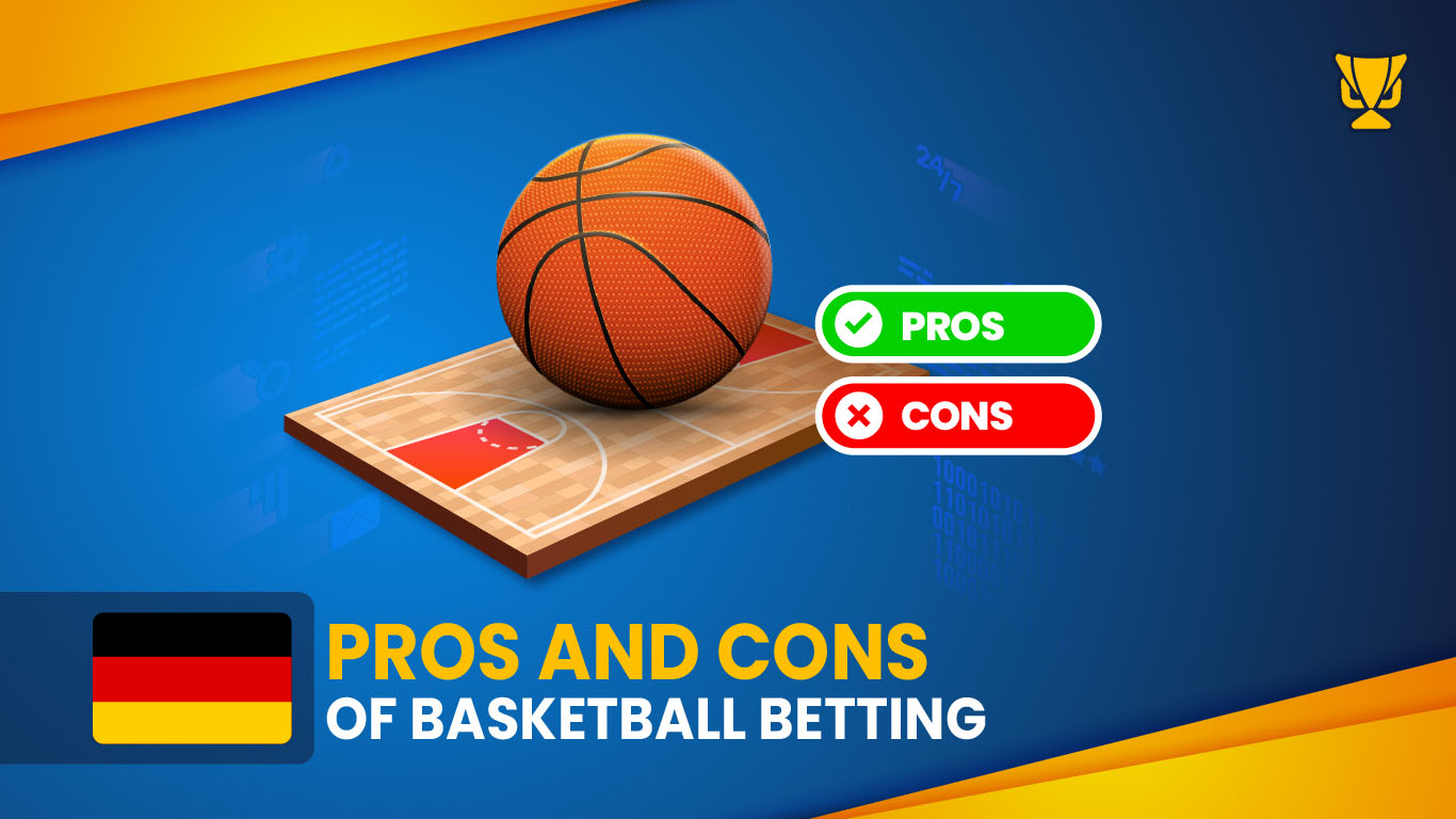 Basketball Betting – Advantages and Disadvantages Explained