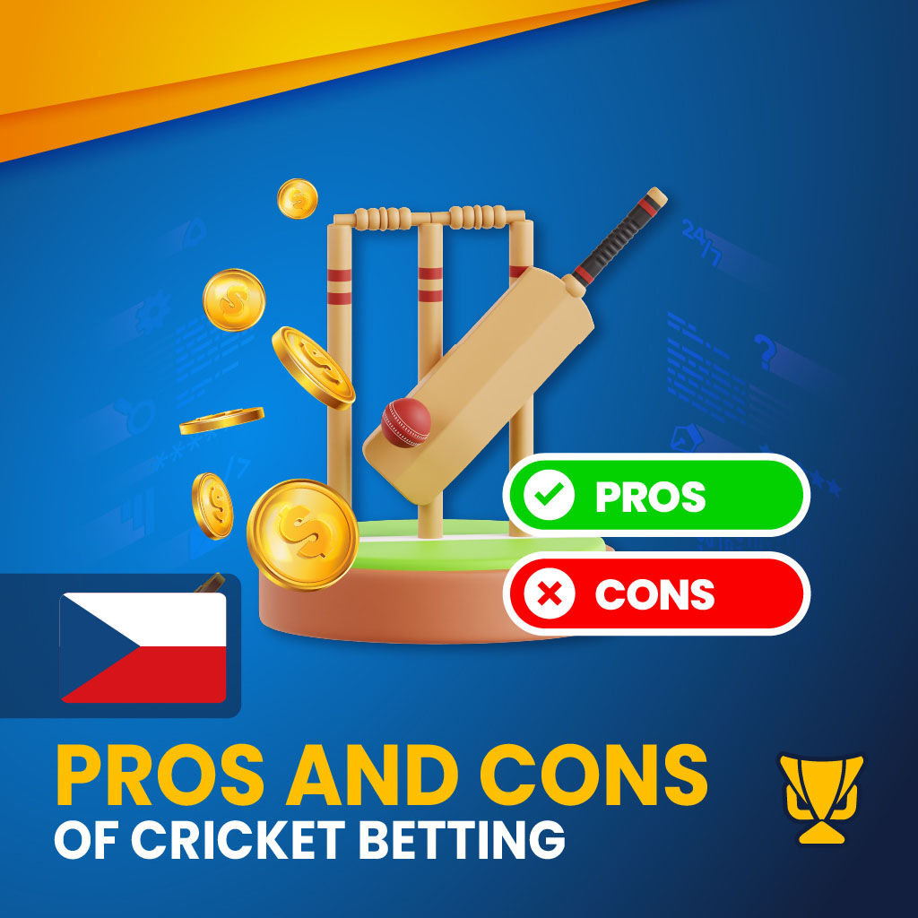 Cricket Betting – Advantages and Disadvantages Explained
