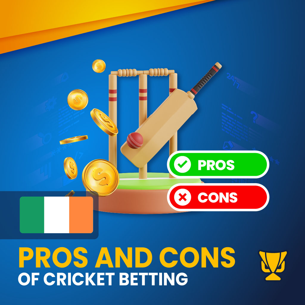 Cricket Betting – Advantages and Disadvantages Explained