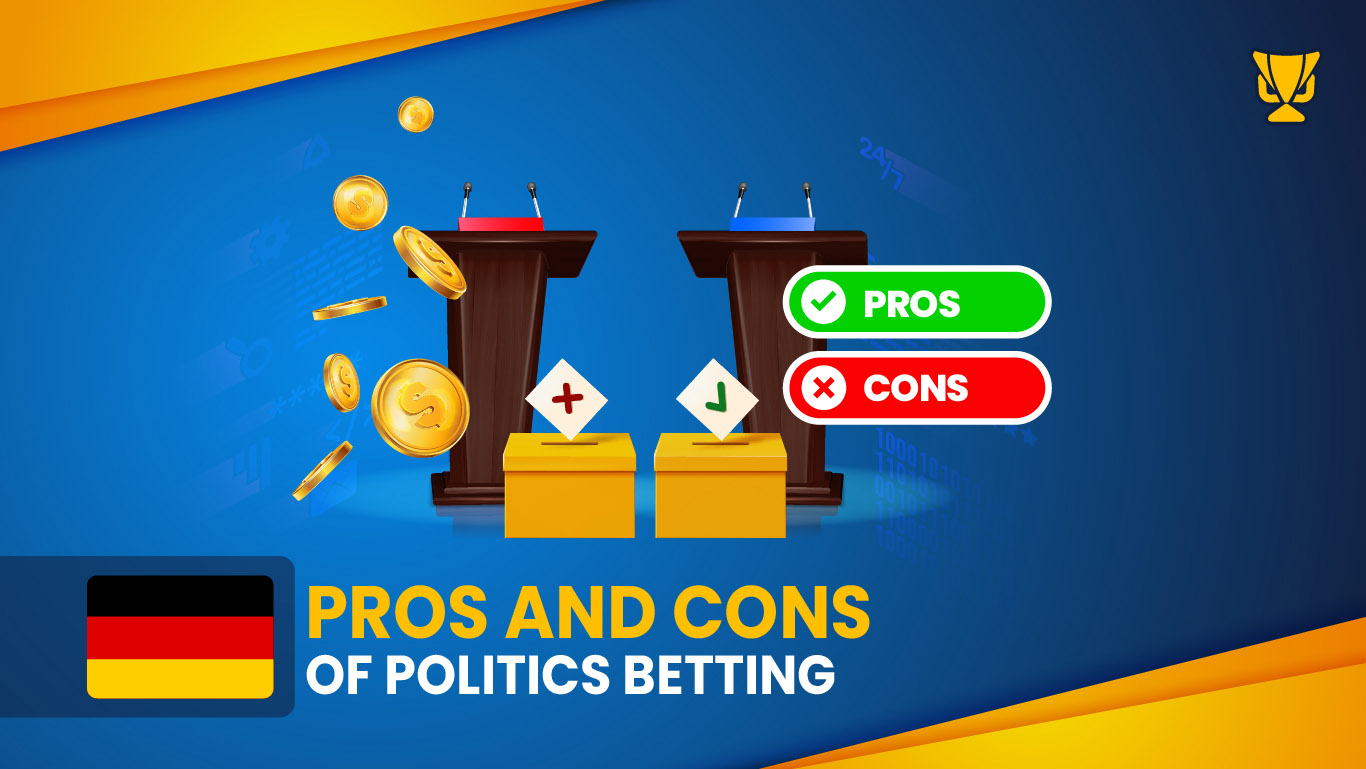 Politics Betting – Advantages and Disadvantages Explained