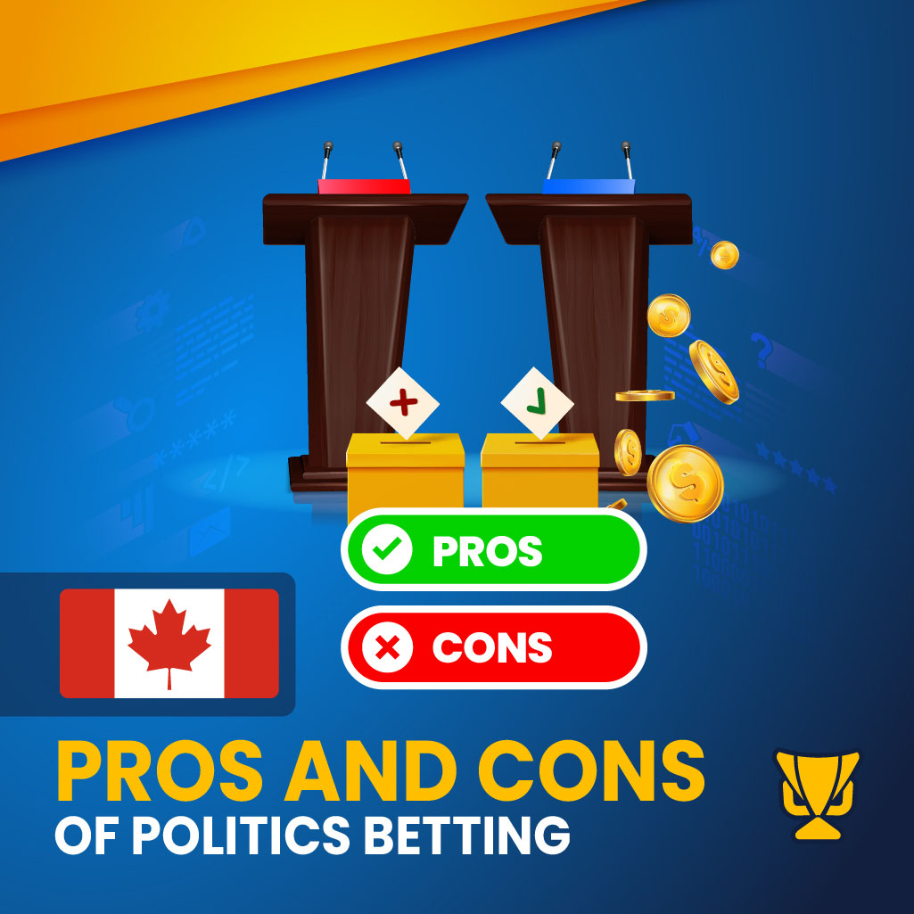 Politics Betting – Advantages and Disadvantages Explained