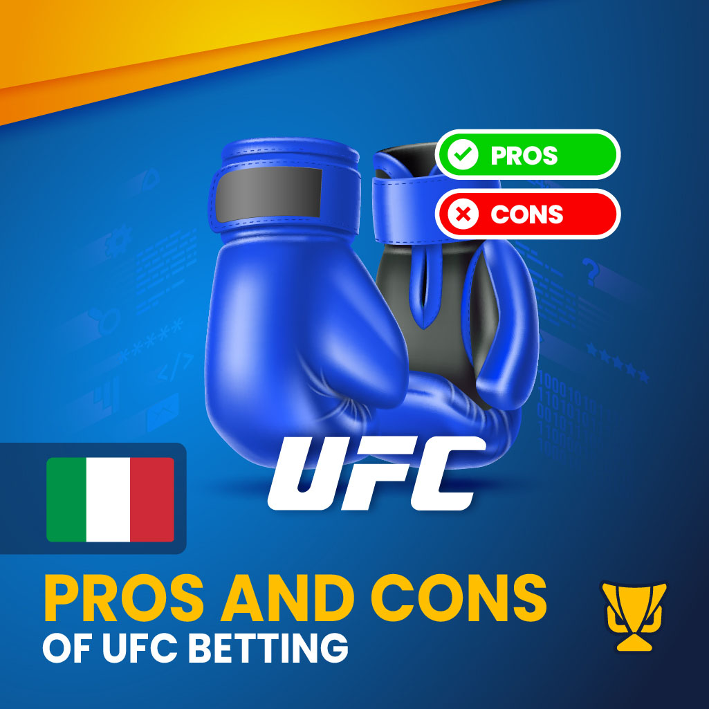 UFC Betting – Advantages and Disadvantages Explained