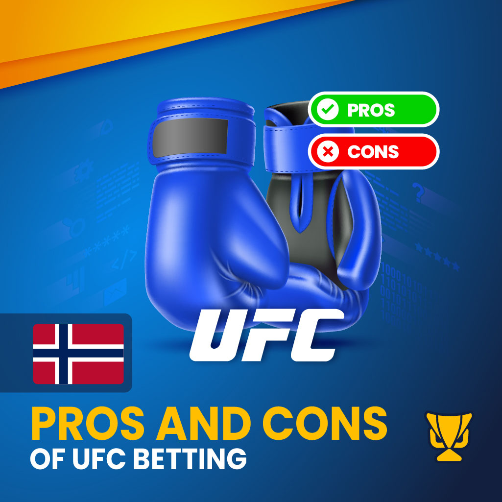 UFC Betting – Advantages and Disadvantages Explained