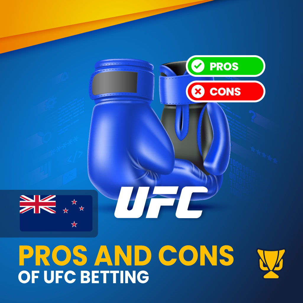 UFC Betting – Advantages and Disadvantages Explained