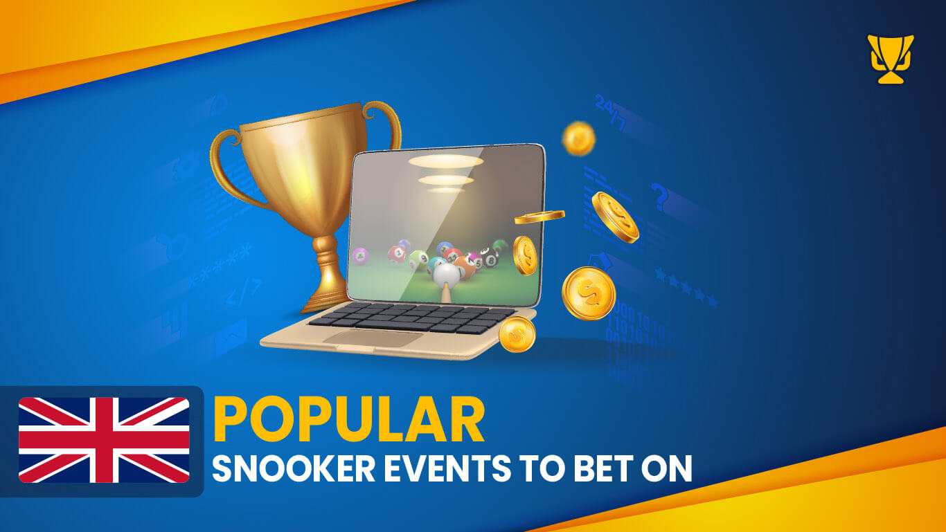 Popular Snooker Events for betting in the UK