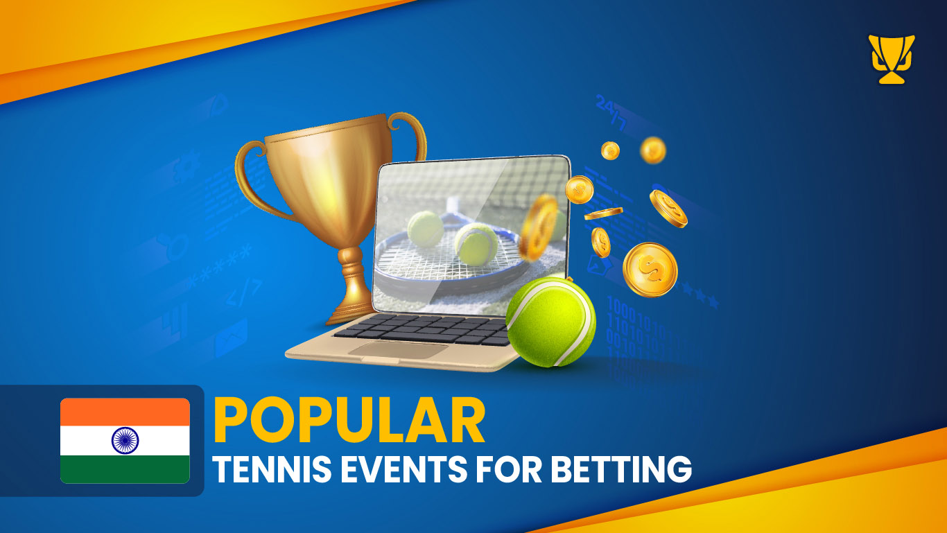 Popular tennis events to bet on in India