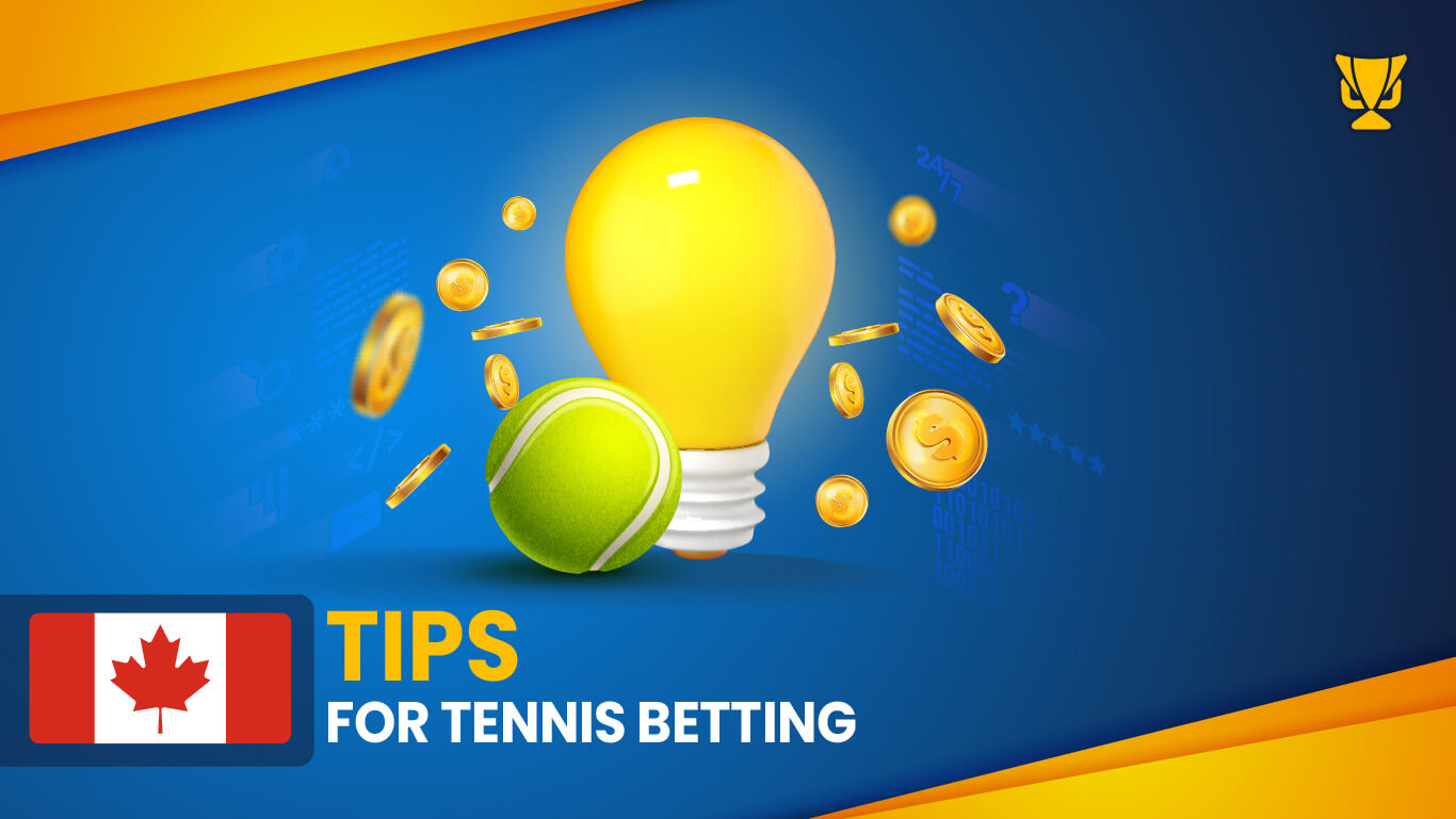 Tips for tennis betting in Canada