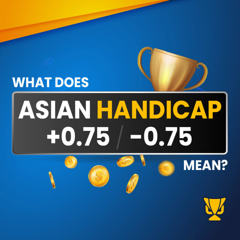 what-does-asian-handicap-0-75-0-75-mean