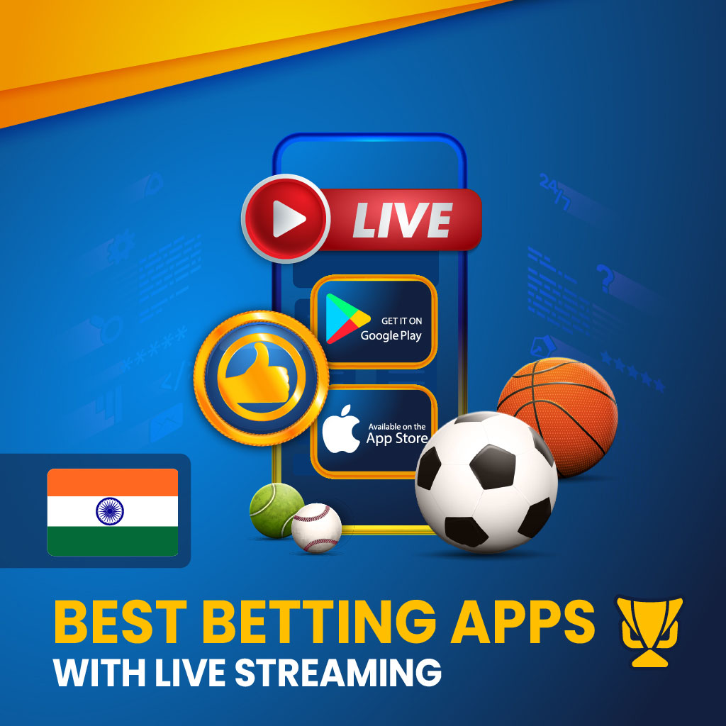 Top Betting Apps with Live Streaming