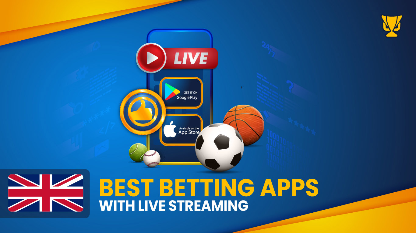 Best Live Streaming Betting Apps for UK Users