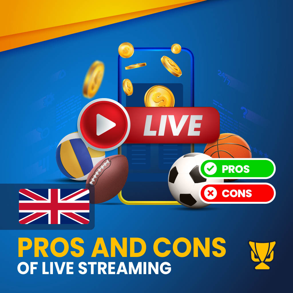 UK Bookmakers with Live Streaming: Benefits and Drawbacks
