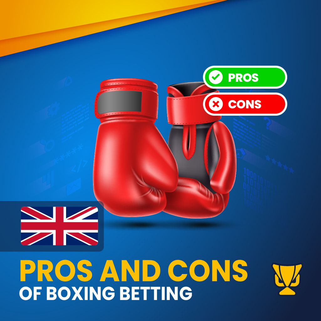 Pros and Cons of Boxing Betting