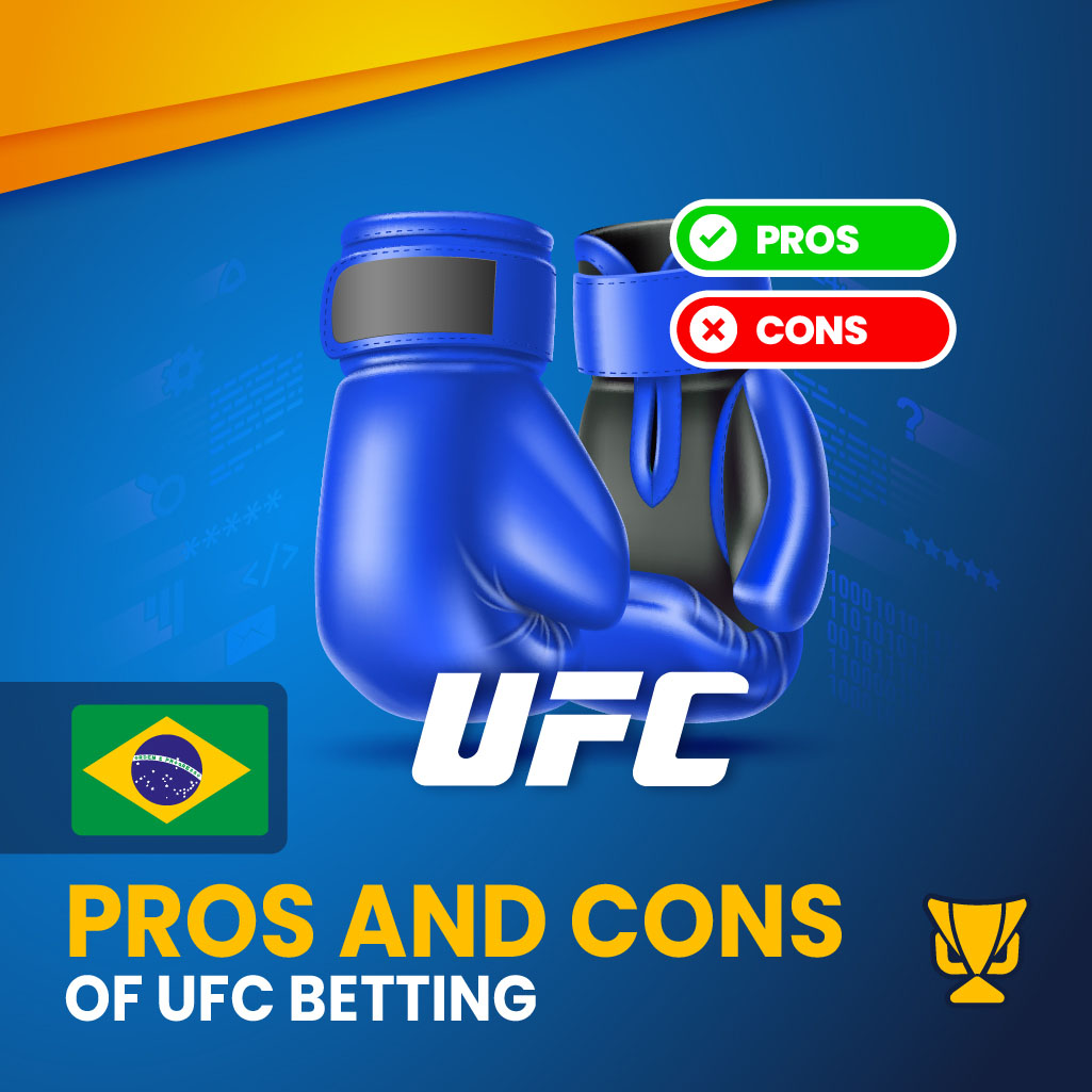 Pluses and Minuses of UFC Betting in Brazil