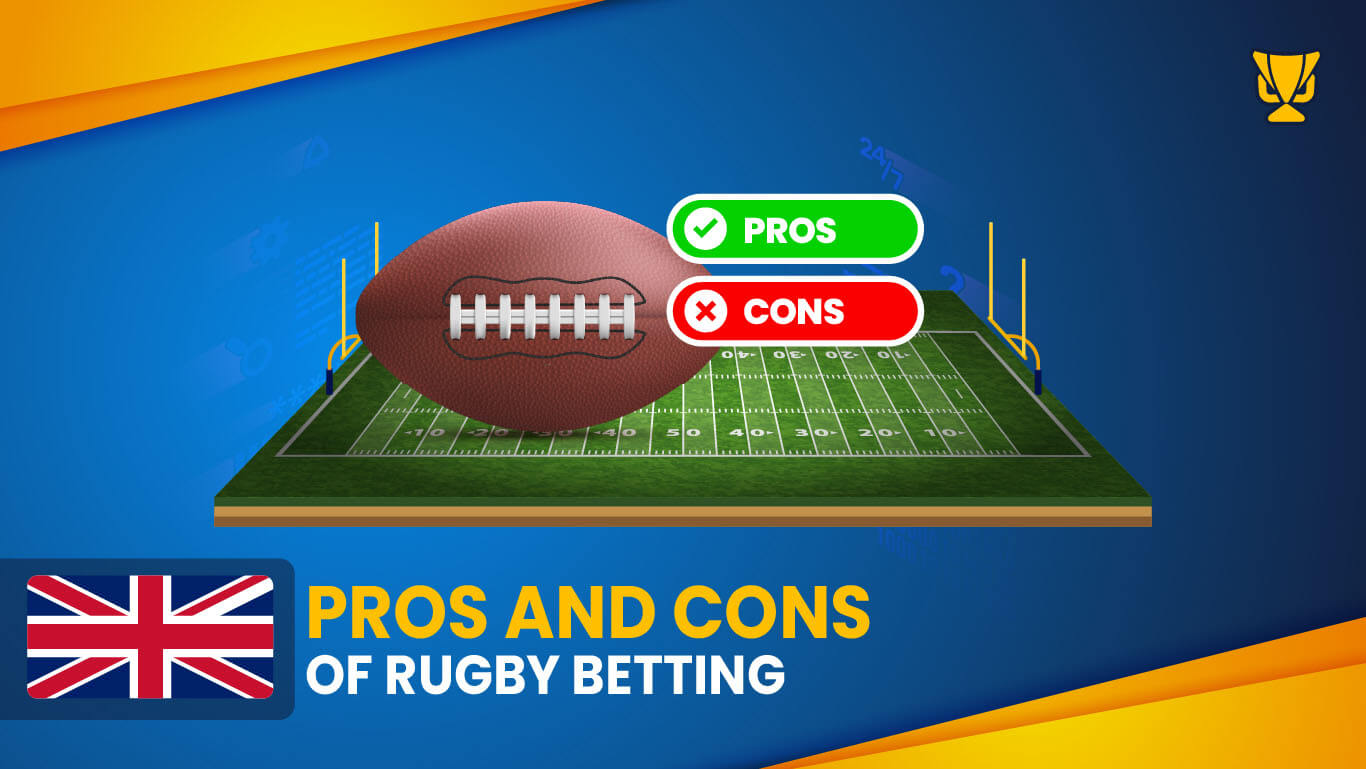 Pros and Cons of rugby betting in the UK