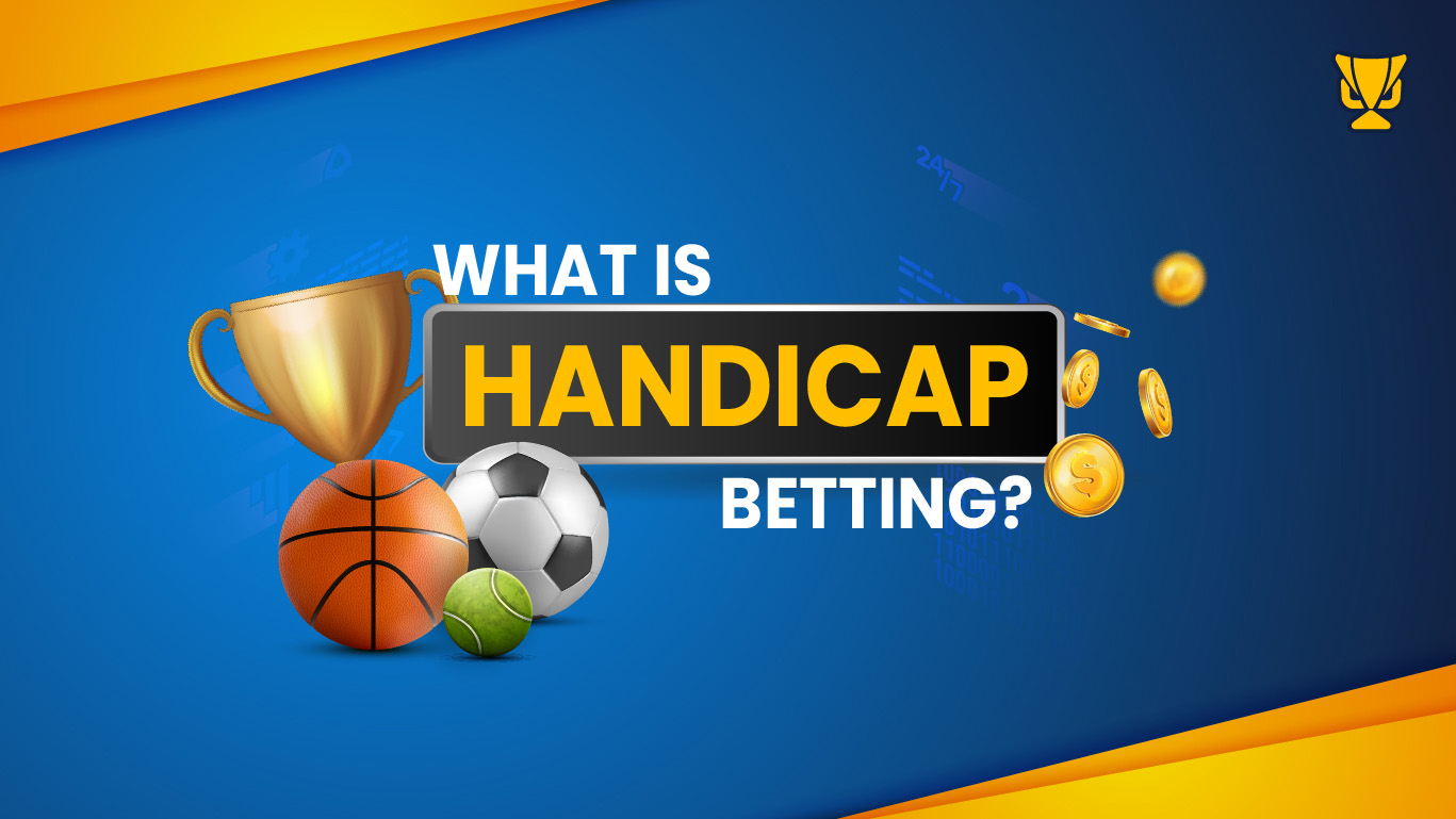 Explanation of handicap betting