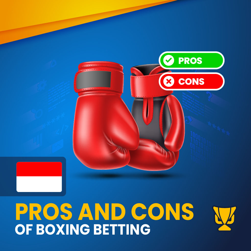 Pros and Cons of Boxing Betting