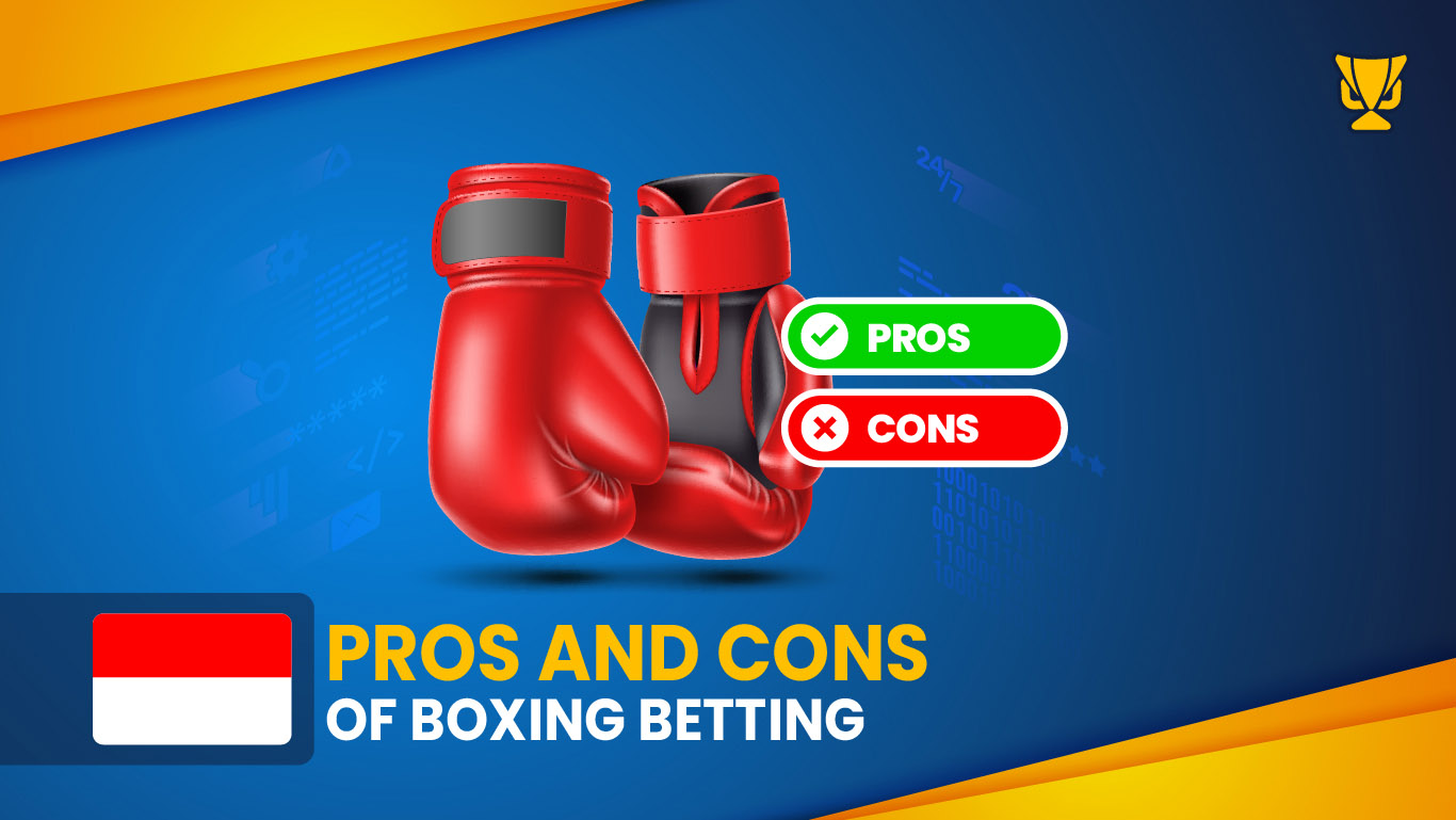 Pros and Cons of Boxing Betting
