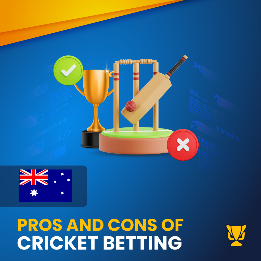Cricket betting in Australia Pros and Cons