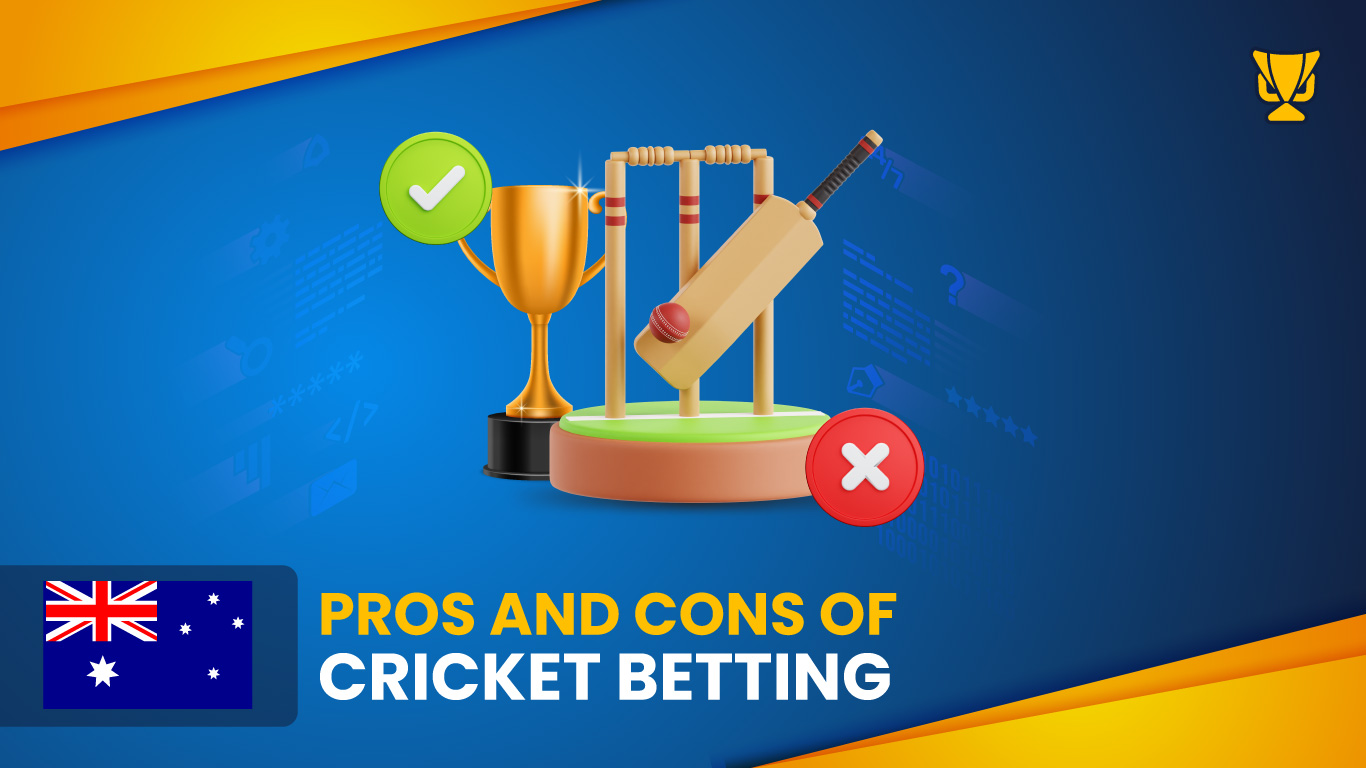 Cricket betting in Australia Pros and Cons