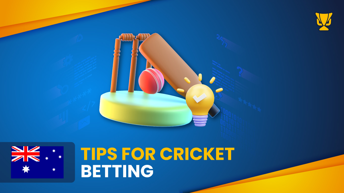 Cricket betting tips for betting in Australia