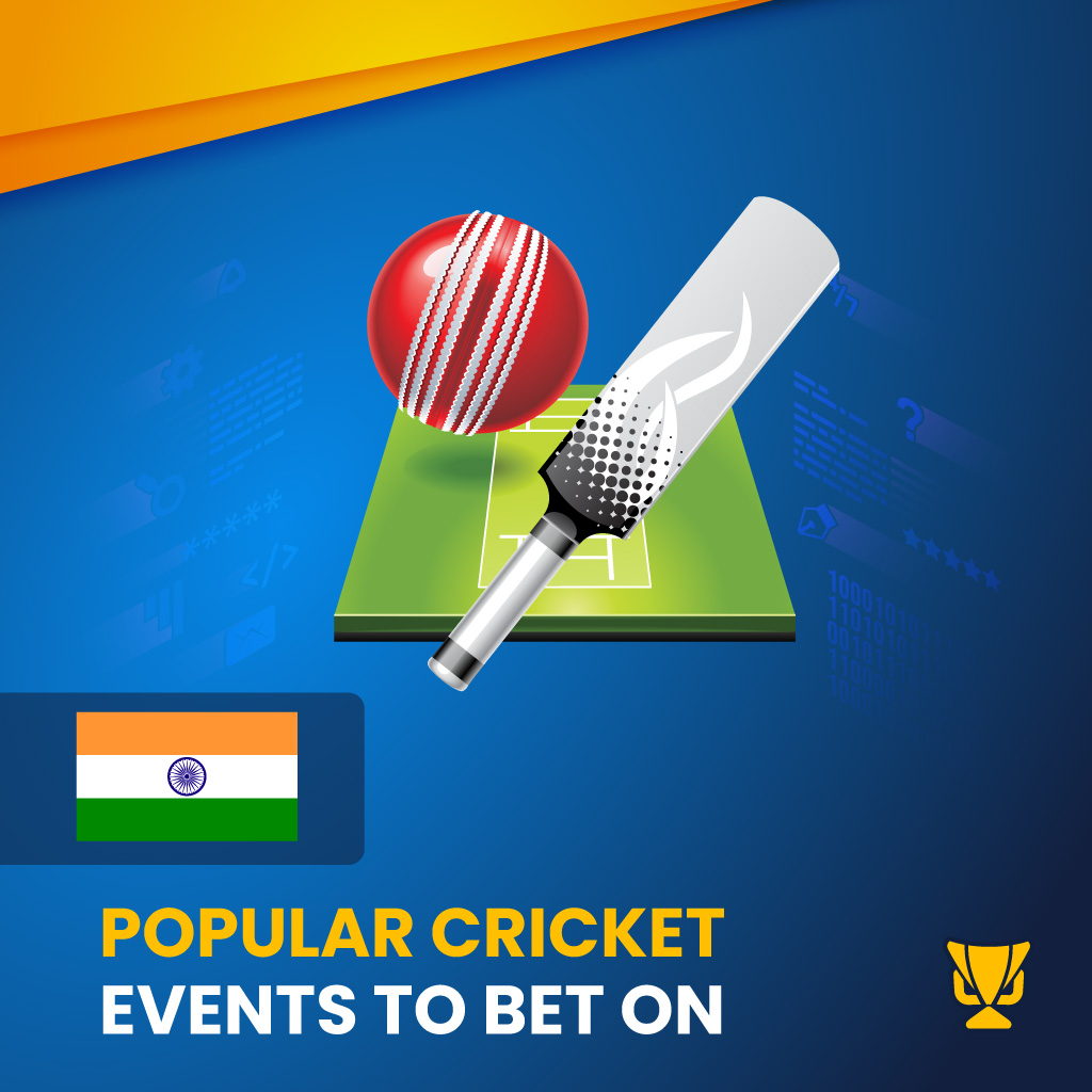 Popular cricket events to bet on in India