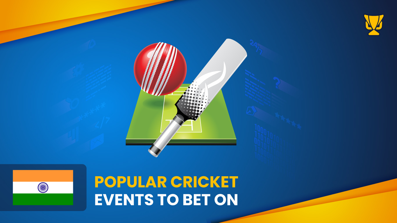Popular cricket events to bet on in India