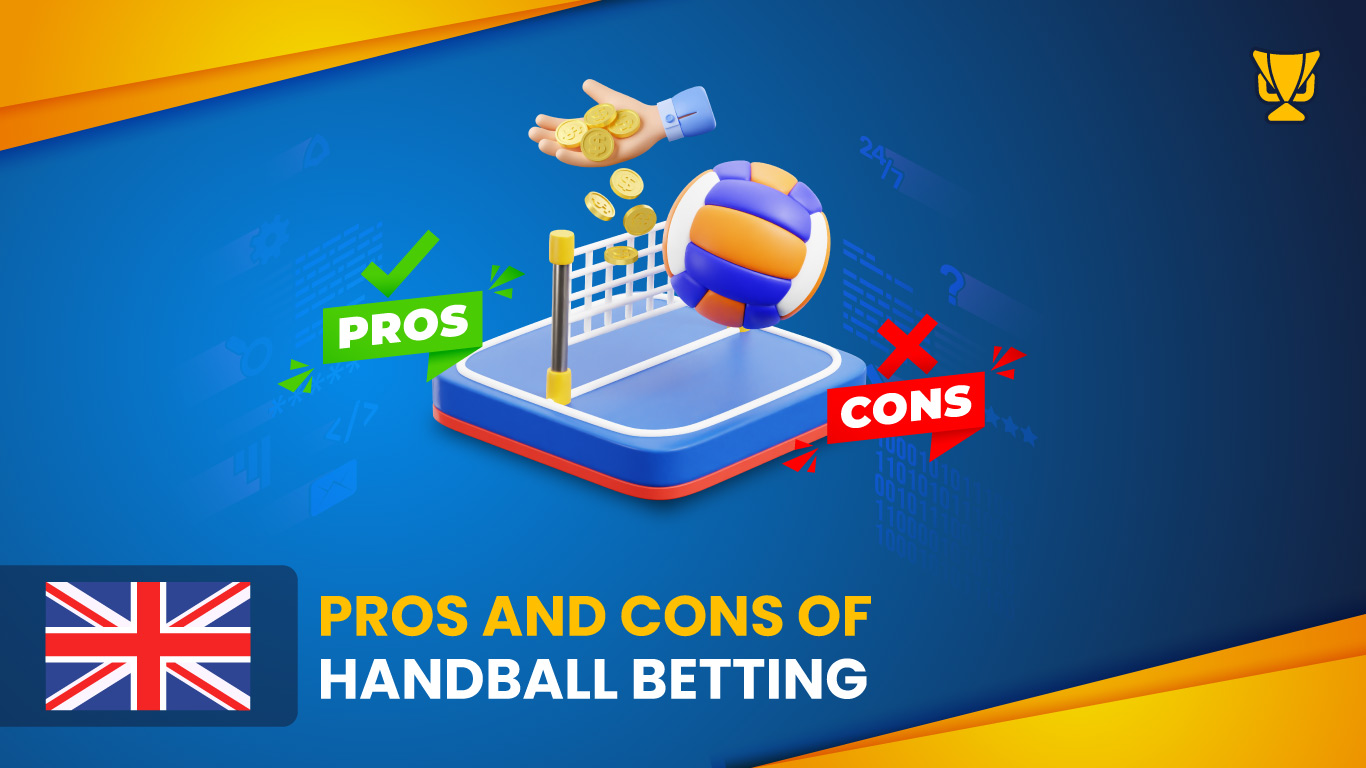 Pros and Cons of Handball Betting in the UK