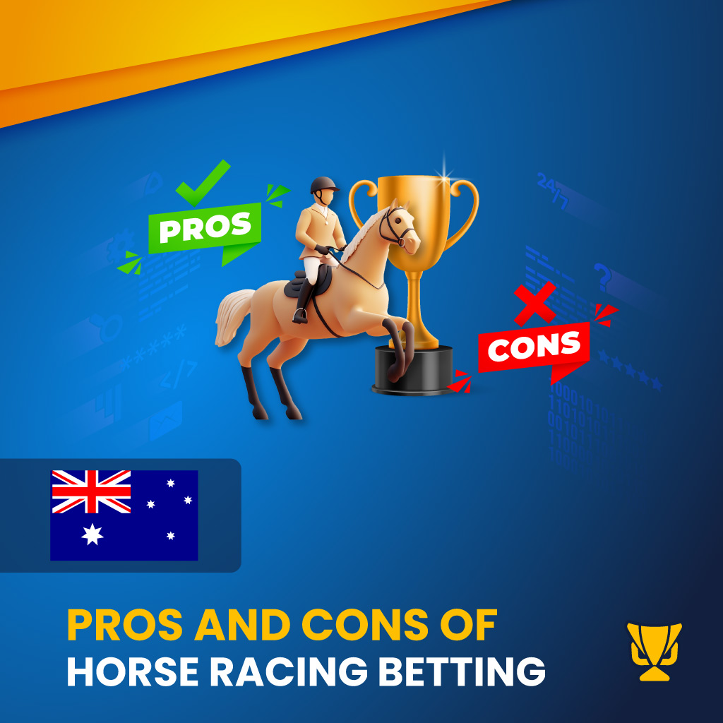 Pros and Cons of horse racing in Australia