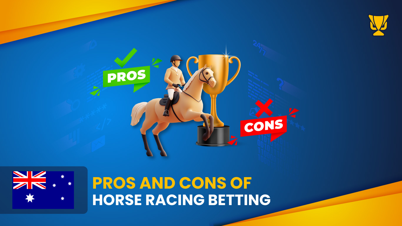 Pros and Cons of horse racing in Australia