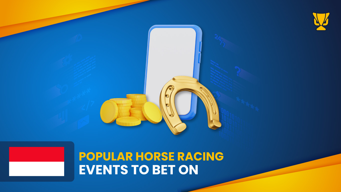 Popular horse racing events to bet on in Indonesia