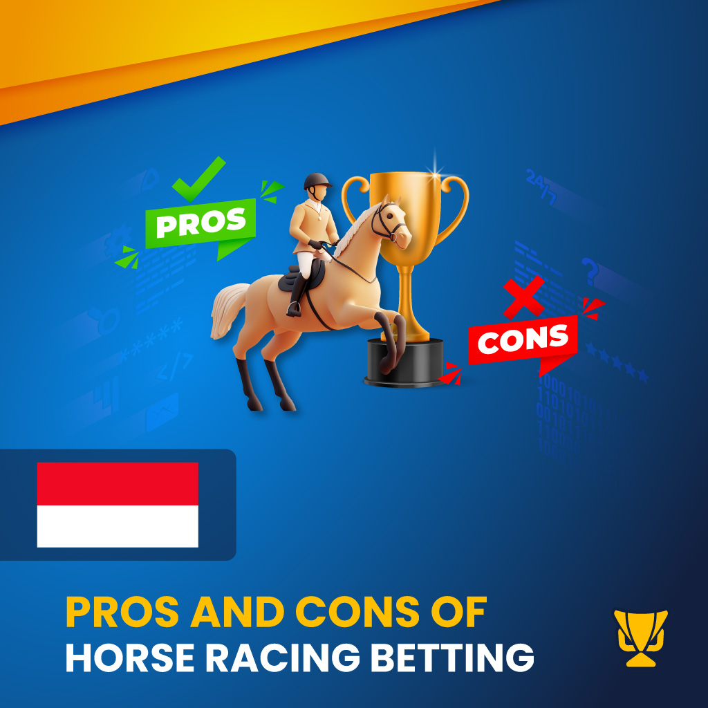 Pros and Cons of horse racing in Indonesia