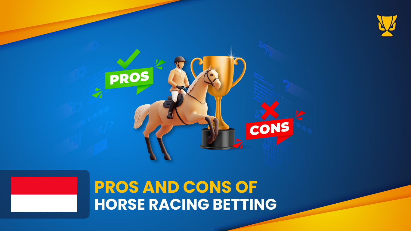 Pros and Cons of horse racing in Indonesia