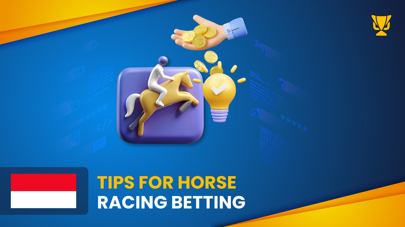 Tips for horse racing for players from Indonesia