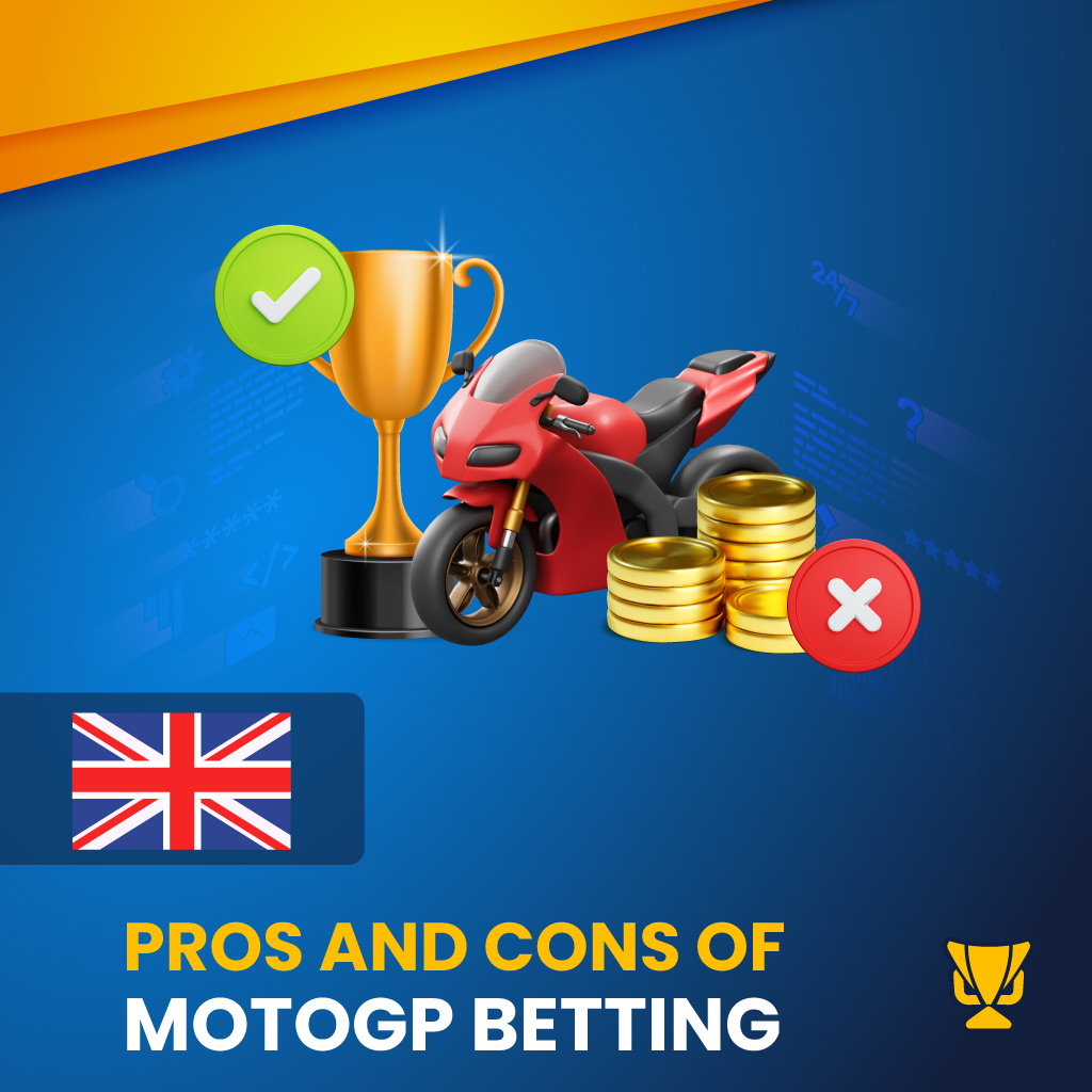 MotoGP betting in the UK Pros and Cons