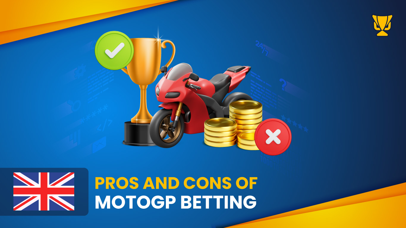 MotoGP betting in the UK Pros and Cons