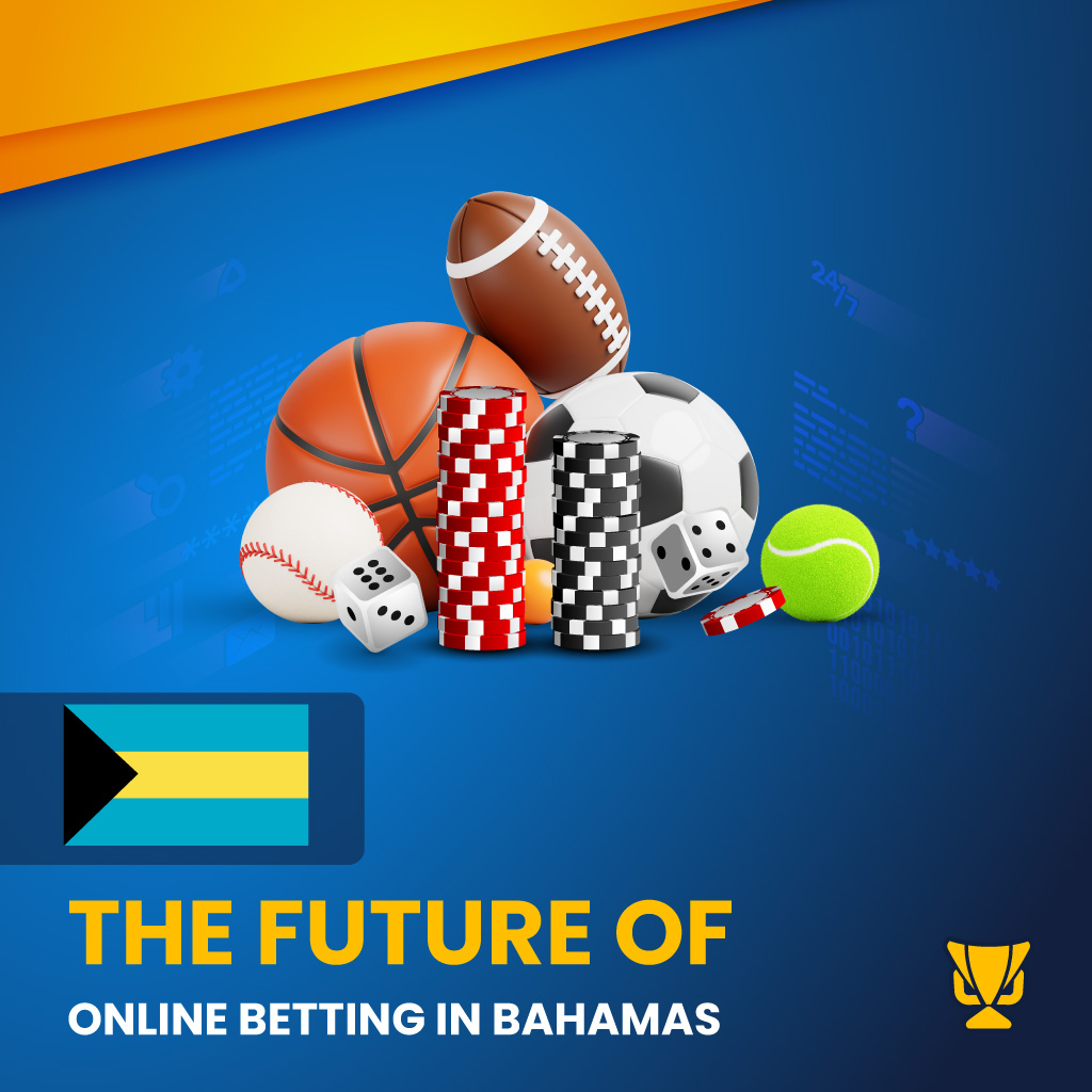 Sport Betting future of oline in the Bahamas